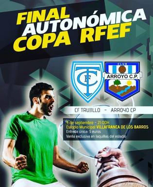 El Arroyo CP se enfrentará al CF Trujillo en la Final Autonómica de la Copa RFEF