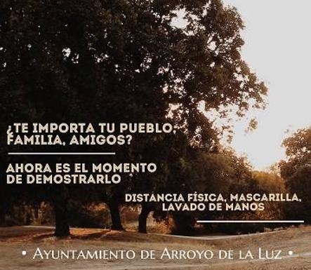 El Ayuntamiento arroyano señala que «es el momento de demostrar que te importa tu pueblo, familia y amigos»