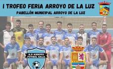 El equipo de fútbol sala se presenta jugando el I Trofeo Feria de Arroyo de la Luz