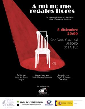 El monólogo 'A mí no me regales flores' abordará la desigualdad femenina y la violencia machista