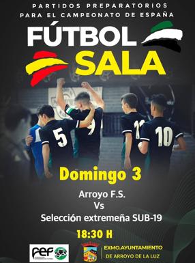 El Arroyo FS se enfrenta a los juveniles de la Federación Extremeña de Fútbol en un partido amistoso