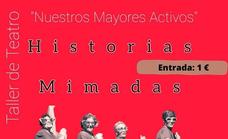 El Taller de Teatro 'Nuestros Mayores Activos' representa 'Historias Mimadas'