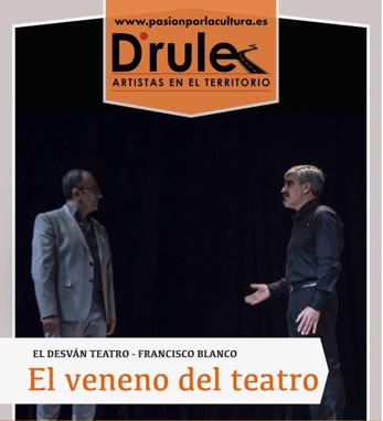 El Desván Teatro presenta el viernes 12 de noviembre la obra 'El veneno del teatro'