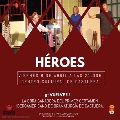 La concejalía de Cultura repone el viernes 8 de abril la obra 'Héroes' de Isidro Timón