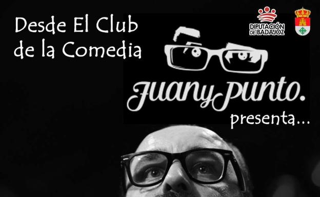 El monologuista Juan y Punto, presenta en Castuera el espectáculo «Punto en boca…escucha que te diga»