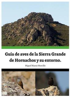 Miguel Maeso presenta hoy miércoles la «Guía de aves de la Sierra Grande de Hornachos»,
