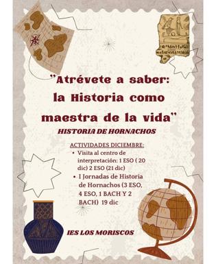 «Atrévete a saber: la Historia como maestra de la vida», actividades del IES «Los Moriscos» para la próxima semana