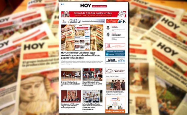 HOY Jerez de los Caballeros sigue creciendo y supera el medio millón de páginas vistas en abril