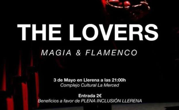 'The Lovers' llega el 3 de mayo con a Llerena con su espectáculo de magia y flamenco