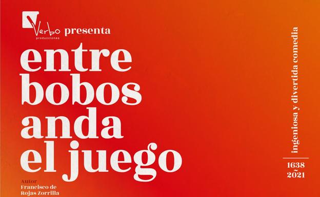 Verbo Producciones vuelve hoy a Llerena con la obra ´Entre bobos anda el juego'