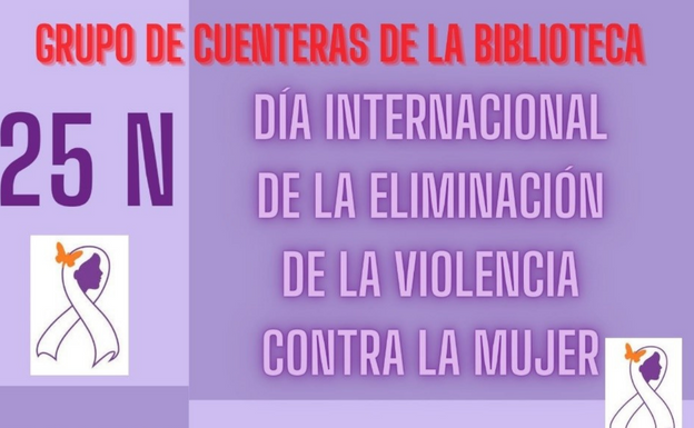 El grupo de cuenteras de la biblioteca organiza actividades por el Día de la Eliminación de la Violencia de Género