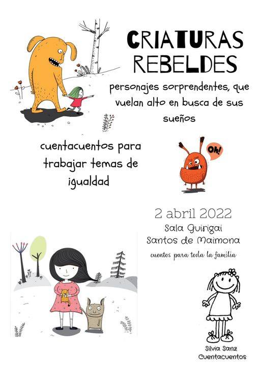 'Criaturas rebeldes', de la cuenta cuentos Silvia Sanz estará en la Sala Guirigai