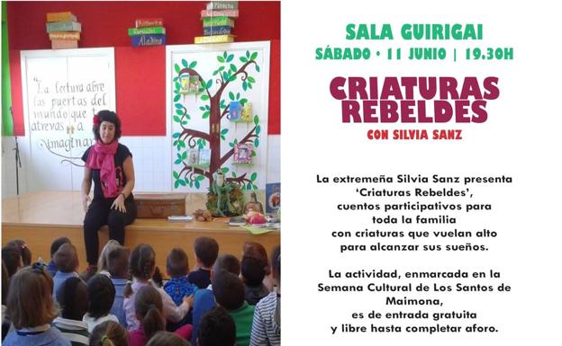 Este sábado, 11 de junio, en Sala Guirigai, 'criaturas rebeldes' con la cuentacuentos Silvia Sanz