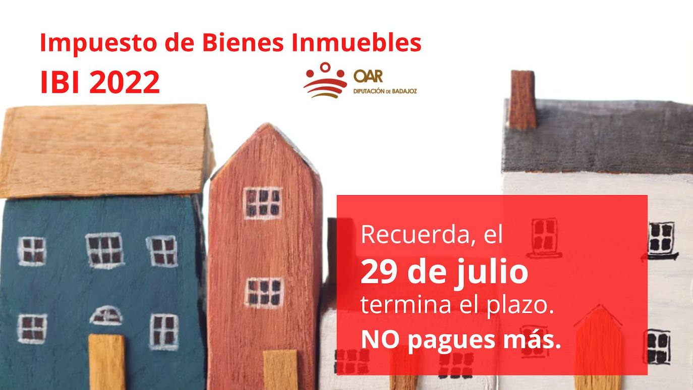 El 29 de julio finaliza el plazo de pago de los recibos no domiciliados del Impuesto de Bienes Inmuebles en la provincia de Badajoz