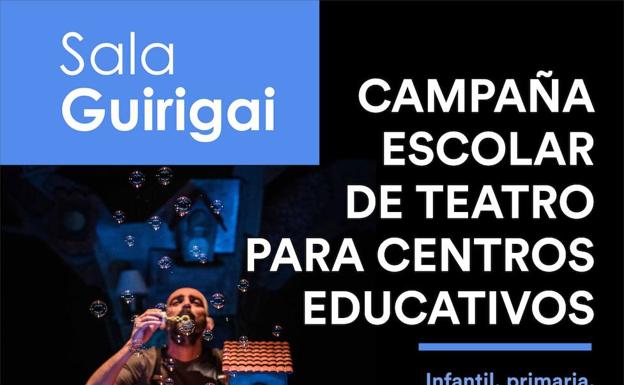 Danza, teatro y mucha ilusión conforman la 17ª temporada de Campaña Escolar en Sala Guirigai