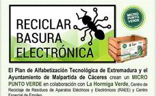 El Ayuntamiento de Malpartida de Cáceres apuesta por el Desarrollo Sostenible con una campaña de recogida de basura electrónica