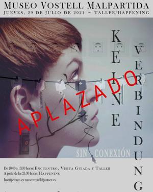 Aplazado nuevamente el Taller/Happening 'Keine Verbindung, Sin Conexión'