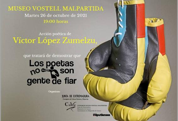 Víctor López Zumelzu llega al Vostell con su acción poética 'Los poetas no son gente de fiar'
