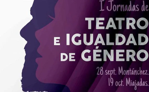Miajadas acoge las I Jornadas de Teatro e Igualdad de Género
