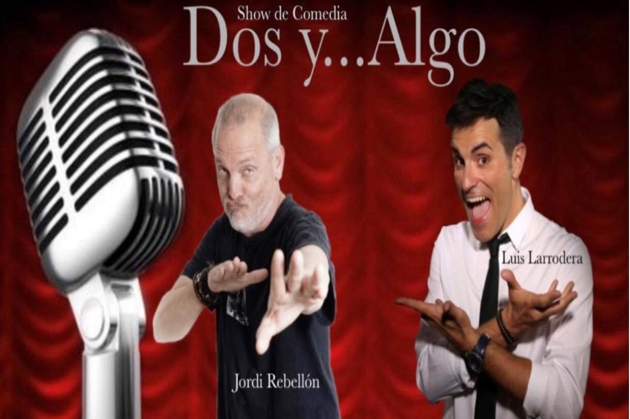 Dos grandes de la comedia, Jordi Rebellón y Luis Larrodera, presentan 'Dos y… algo'