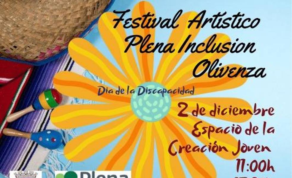 Para celebrar el Día de la Discapacidad Plena Inclusión Olivenza organiza un Festival Artístico