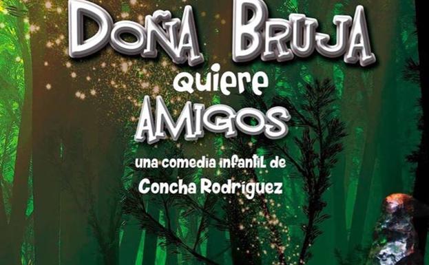 'Doña bruja quiere amigos', este viernes en el Rodríguez Ibarra