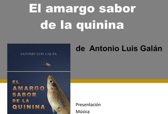 Antonio Luis Galán presentará su nueva obra 'El amargo sabor de la quinina'