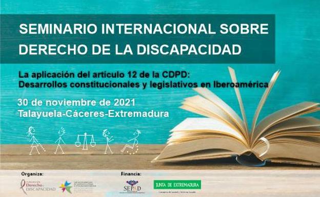 Talayuela acoge el seminario Internacional «La aplicación del artículo 12 de la CDPD: desarrollos constitucionales y legislativos en Iberoamérica»