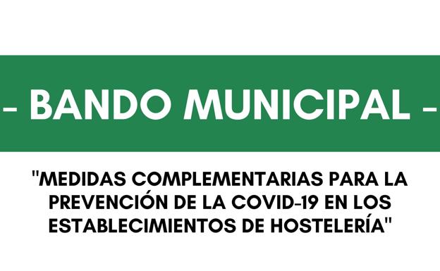 El Ayuntamiento publica un bando con nuevas medidas