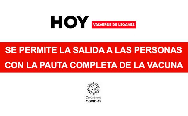 Los vacunados con la pauta completa ya pueden salir de Valverde