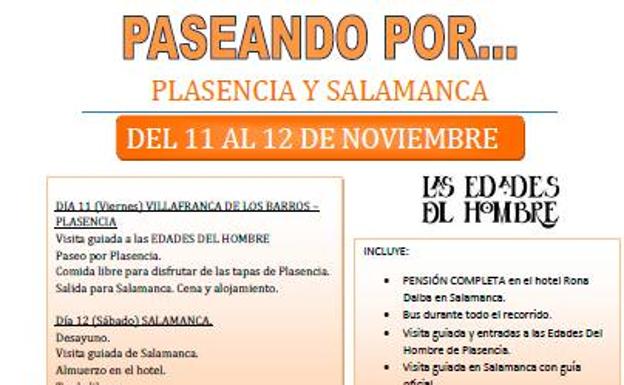 La concejalía de Mayores propone para el 11 y 12 de noviembre un viaje a Plasencia y Salamanca