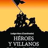 'Héroes y villanos de a patria'