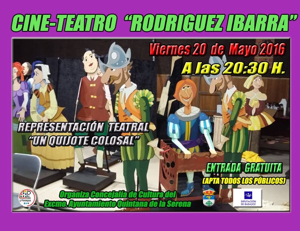 El cine teatro Rodríguez Ibarra acogerá el 20 de mayo la representación teatral ‘Un quijote colosal’