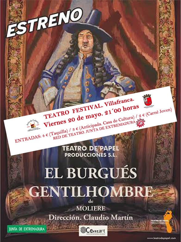El próximo viernes 20 de mayo se representará en el Teatro Festival "El burgués gentilhombre", una nueva obra de teatro adscrita a la Red de Teatro de la Junta de Extremadura