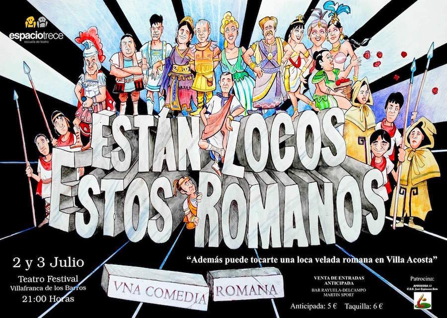 El Teatro Festival representará el 2 y 3 de julio 'Están locos estos romanos'