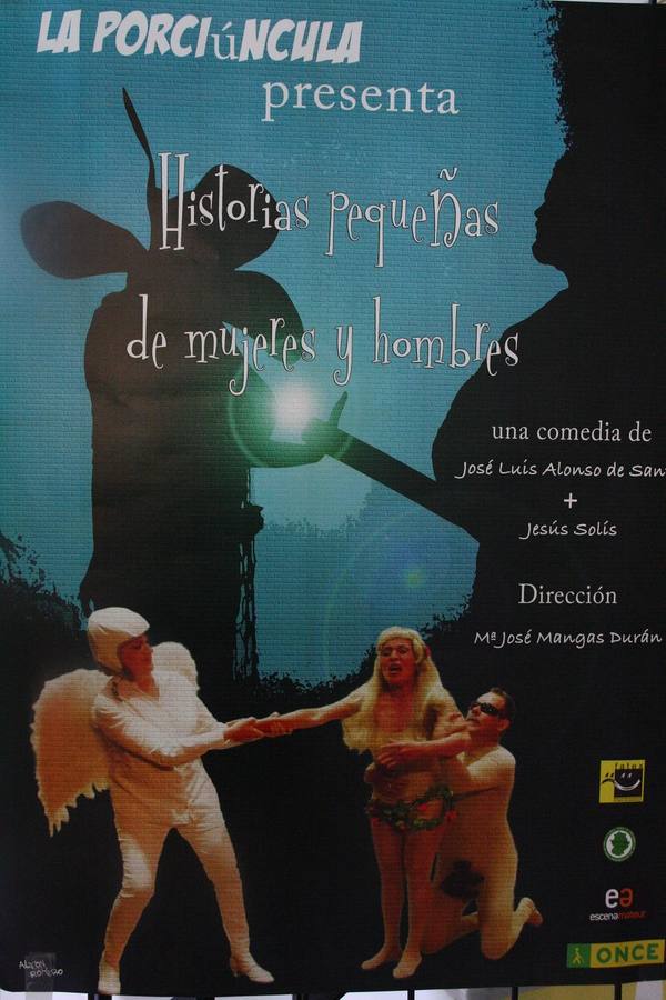 La Porciúncula Teatro presenta: "Historias pequeñas de mujeres y hombres"