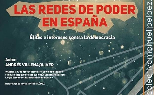 Andrés Villena Oliver presentará su libro 'Las redes de poder en España'