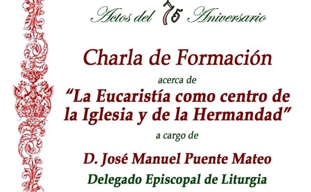 La Hermandad del Amarrado a la Columna ofrecerá la charla de formación 'La Eucaristía como centro de la Iglesia y de la Hermandad' en Santa Clara