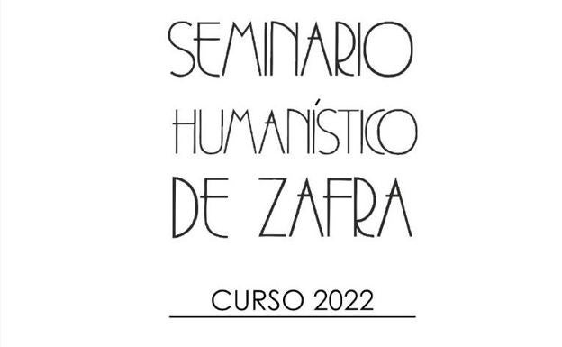 El Seminario Humanístico de Zafra comienza el nuevo curso en enero con la visita de Irene Sánchez Carrón