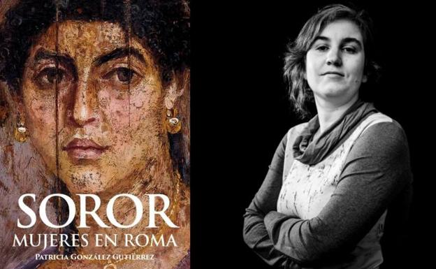 Patricia Gutiérrez estará en la librería Atenea este jueves para presentar su libro 'Soror. Mujeres en Roma'