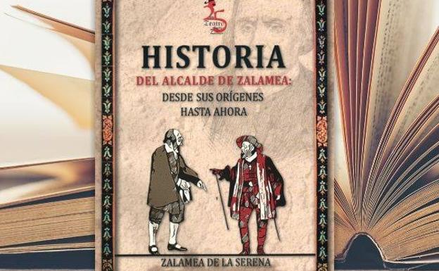 Mañana finaliza el plazo de reparto del libro 'Historia del Alcalde de Zalamea: Desde sus orígenes hasta ahora'